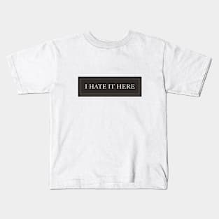 Taylor Swift I Hate It Here Kids T-Shirt